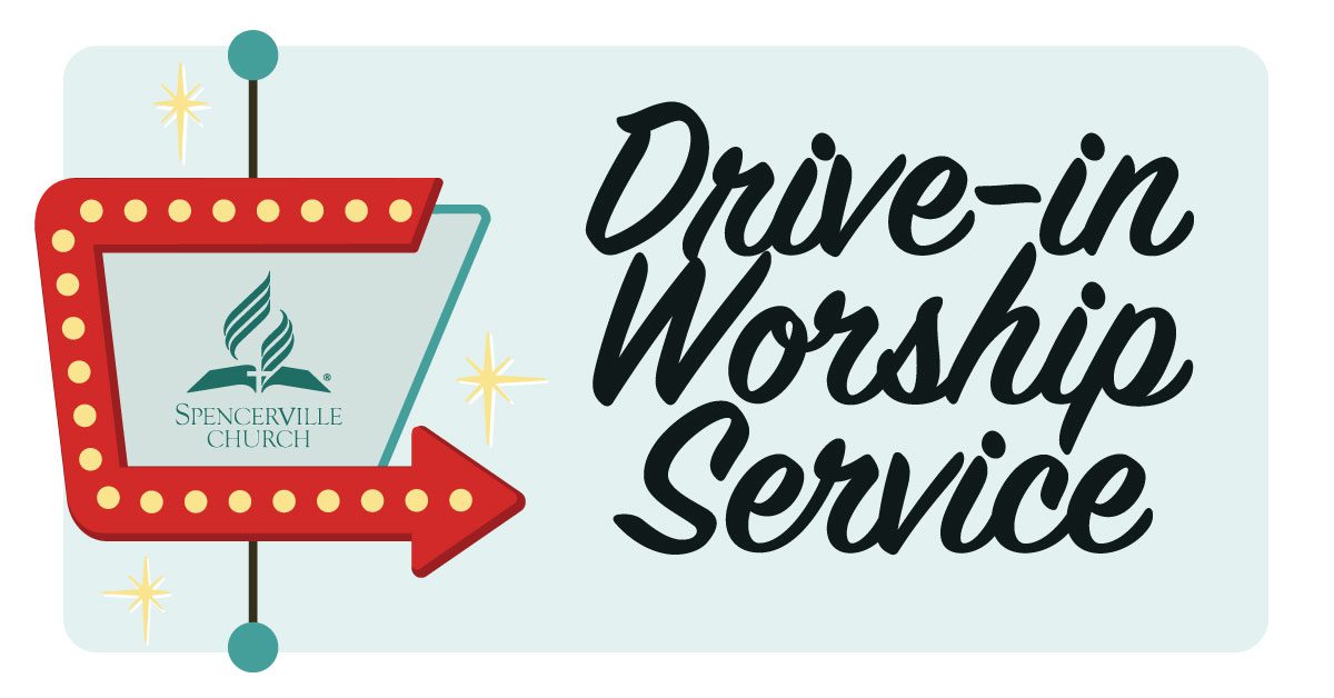 Drivein Worship Service Spencerville Seventhday Adventist Church